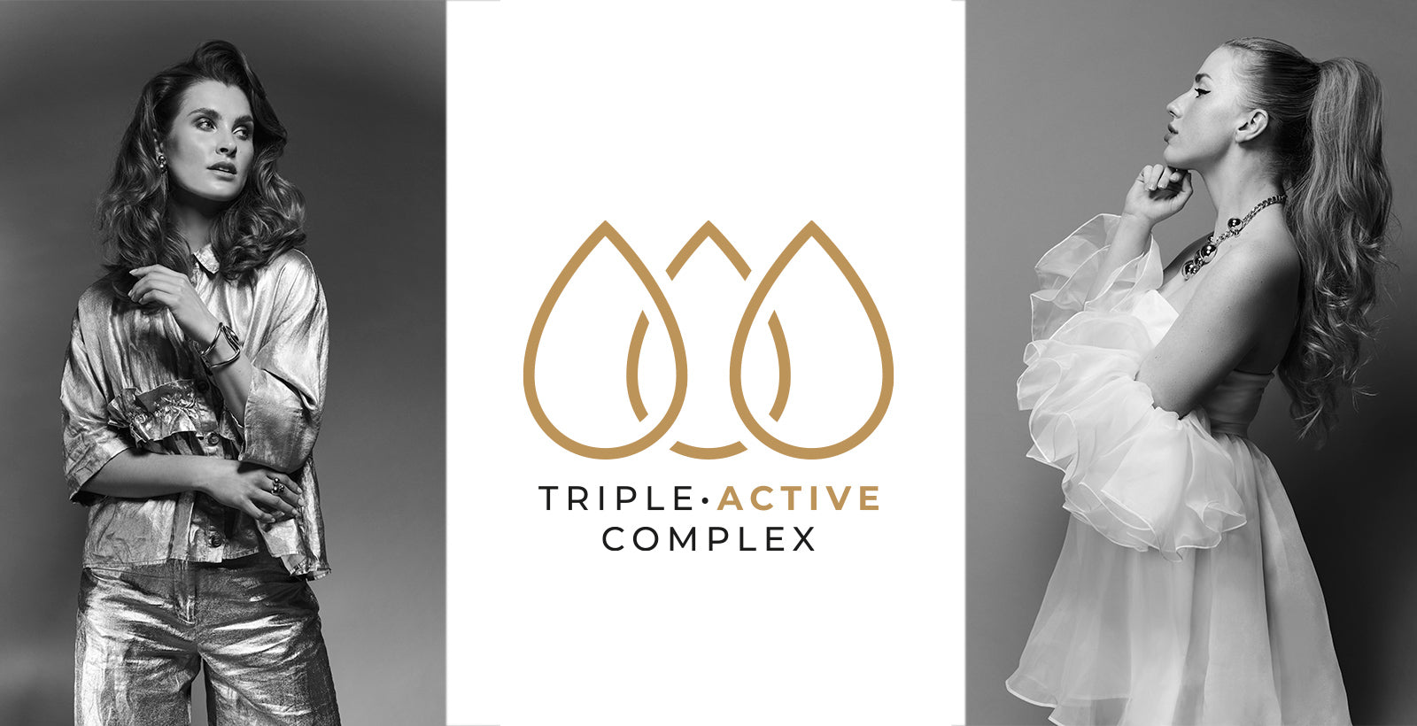 Triple Active Complex-logo flankeret af to kvinder med elegant opsat hår.