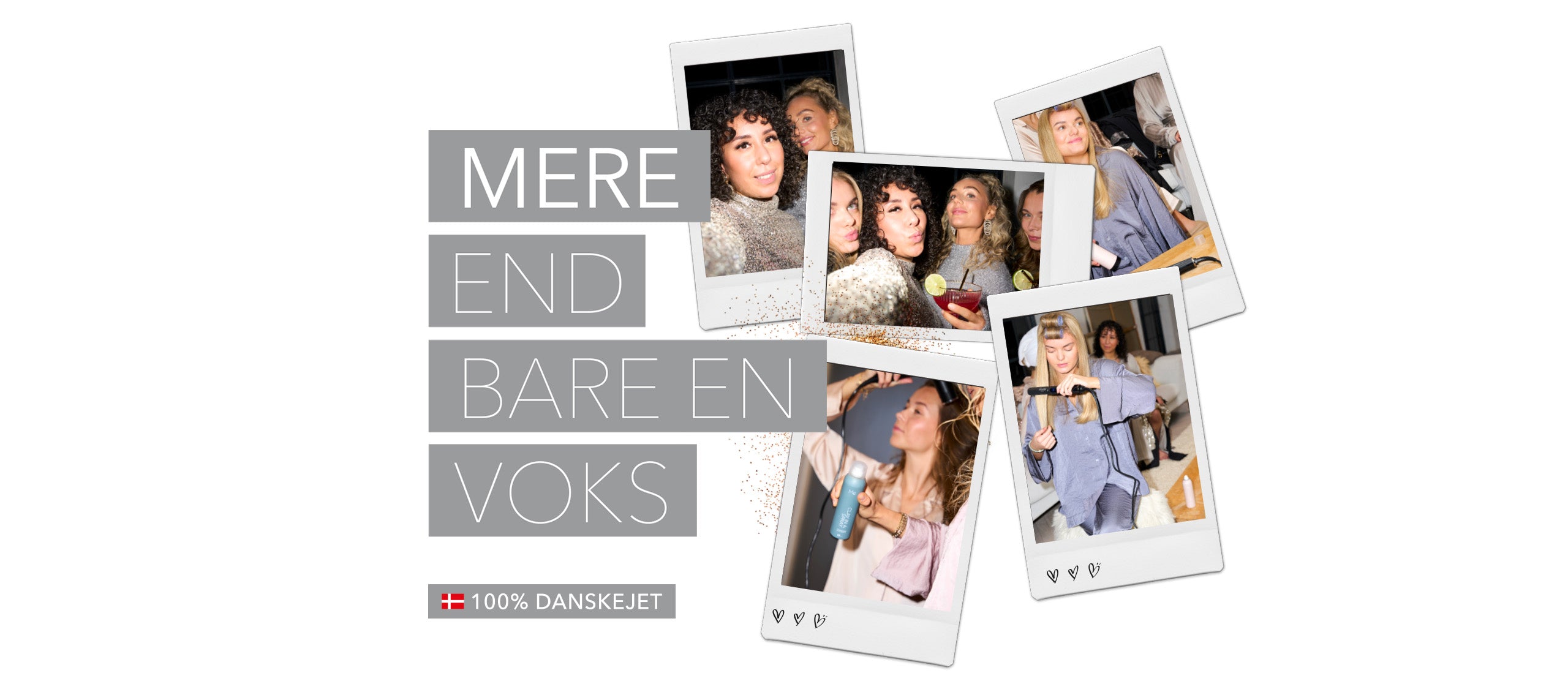 Polaroidfotos af kvinder til fest med tekst 'Mere end bare en voks', IdHAIR 100% danskejet.